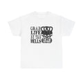 Grab life by the bells T-Shirt