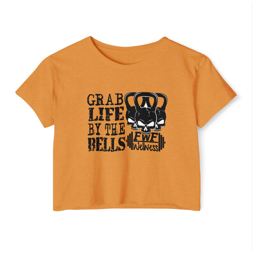 Grab life by the bells - Crop Top